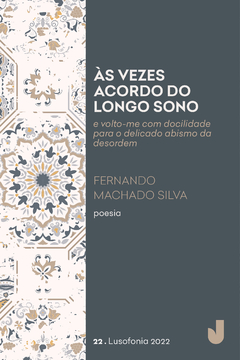 Às vezes acordo do longo sono - série Lusofonia v. 22