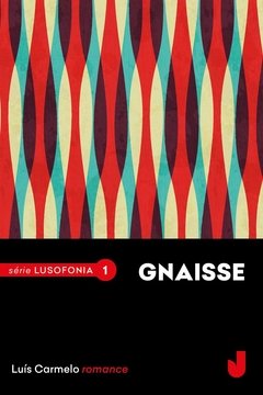 Gnaisse – Série Lusofonia, volume 1