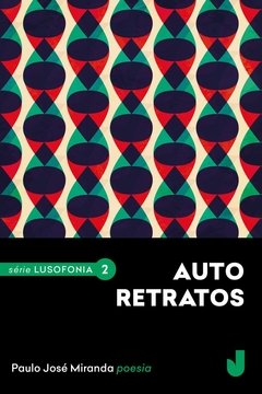 Auto-retratos - Série Lusofonia, volume 2