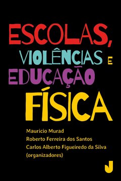 Escolas, violências e educação física