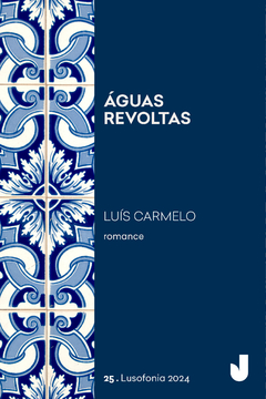 Águas revoltas - Série Lusofonia, volume 25