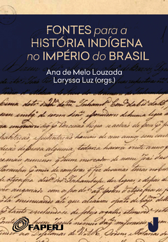 Fontes para a história indígena no Império do Brasil