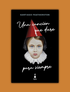 Una canción que dure para siempre - Santiago Featherston