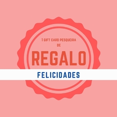 GIFT CARD PESQUEIRA DE REGALO ($5000)