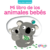 Pequeños curiosos: Mi libro de los animales bebes
