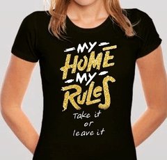 Remera "my home rules"