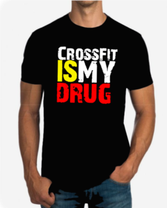 Remera " crossfit is my drug "