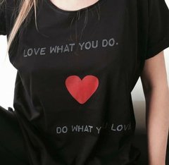 Remera" love what you do"