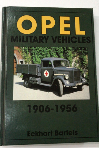 Libro Vehiculos Militares Opel De La Segunda Guerra Mundial