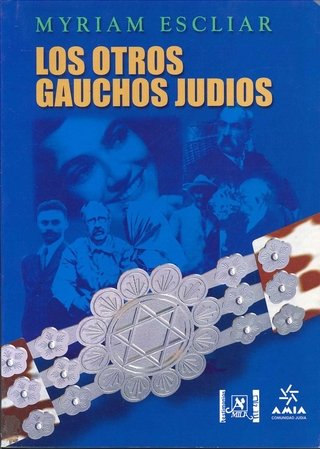 Los otros gauchos judíos