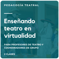 Enseñando teatro en virtualidad