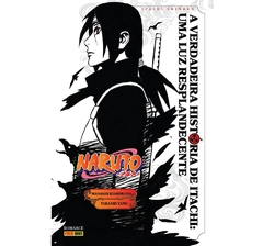 Naruto - A Verdadeira História De Itachi: Uma Luz Resplandecente Livro - comprar online