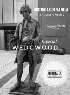 Taller online Historias de vajilla Especial Wedgwood 23/3 18.30 h x Google meet