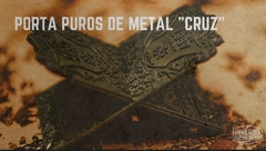 Porta Puros de Metal en forma de Cruz Herencia