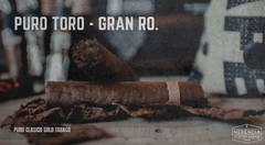 Puro "Toro" - Grand Robusto Herencia