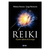 LIBRO REIKI, EL PODER INFINITO DE LA ENERGÍA - Mónica Simone y Jorge Bertuccio