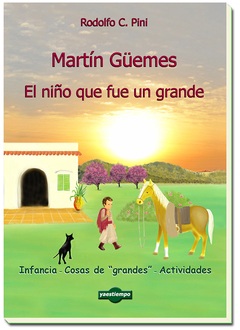 Martín Güemes. El niño que fue un grande. - comprar online