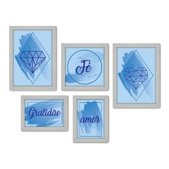 Kit Com 5 Quadros Decorativos - Fé - Gratidão - Amor - Abstrato - Azul - 401kq01 - Allodi