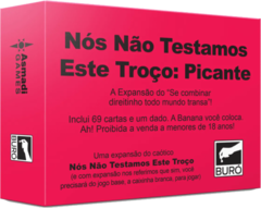 Picante - Expansão Nós Não Testamos Esse Troço