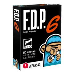 FDP 6 - Expansão FDP: Foi de Propósito