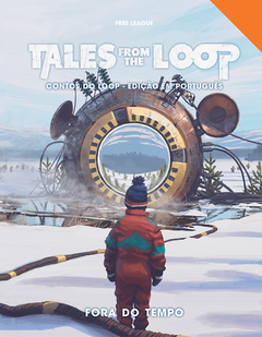 Fora do Tempo - Campanha Tales From The Loop