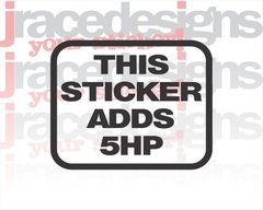 A07 - Adesivo This Sticker Adds 5HP - comprar online