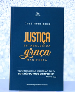 Justiça Estabelecida, Graça Manifesta