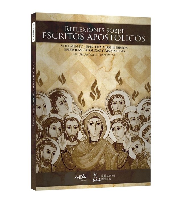 Vol. IV - Epístolas a los Hebreos, Epístolas Católicas y Apocalipsis