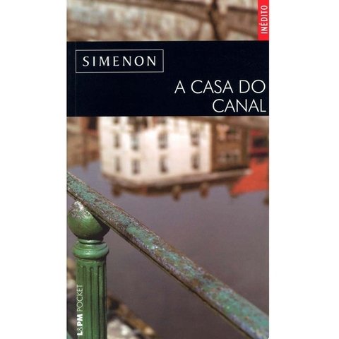 A casa do canal, de Georges Simenon - Edição de Bolso