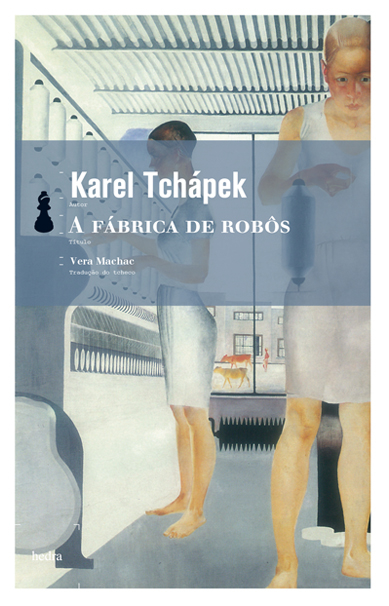 A fábrica de robôs,de Karel Tchápek - Edição de Bolso