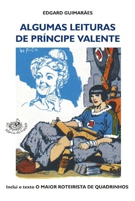 Algumas leituras de Príncipe Valente, de Edgard Guimarães