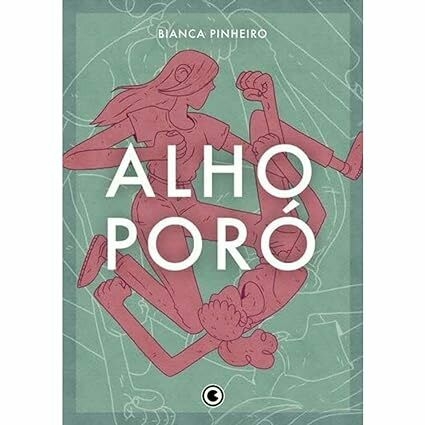 Alho-Poró, de Bianca Pinheiro