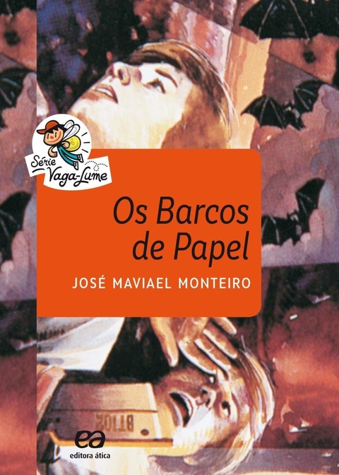 Os barcos de papel, de  José Maviael Monteiro - Série Vaga-lume