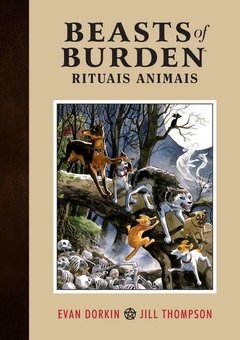 Beasts of Burden. Rituais Animais - Volume 1