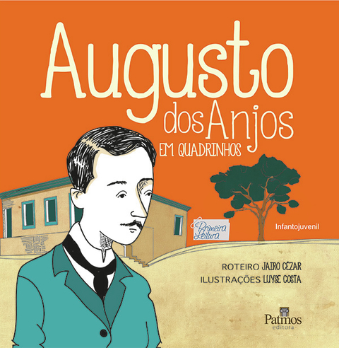 Augusto dos anjos em quadrinhos - Biografia, de Jairo Cézar e de Luyse Costa.