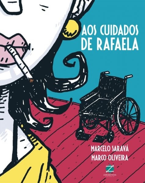 Aos cuidados de Rafaela, de Marcelo Saravá e Marco Oliveira