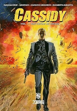 Cassidy - Volume 1: Das Cinzas às Cinzas
