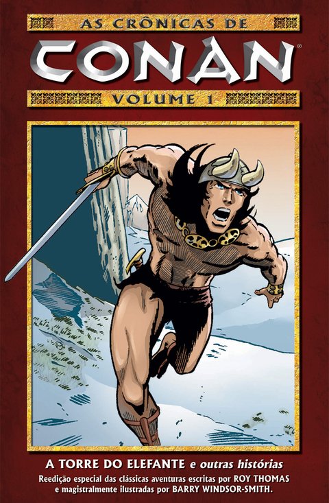 As Crônicas de Conan - Volume 1, de Roy Thomas e Barry Windsor-Smith.