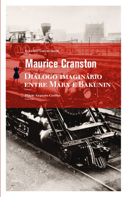 Diálogo Imaginário entre Marx e Bakunin, de Maurice Cranston