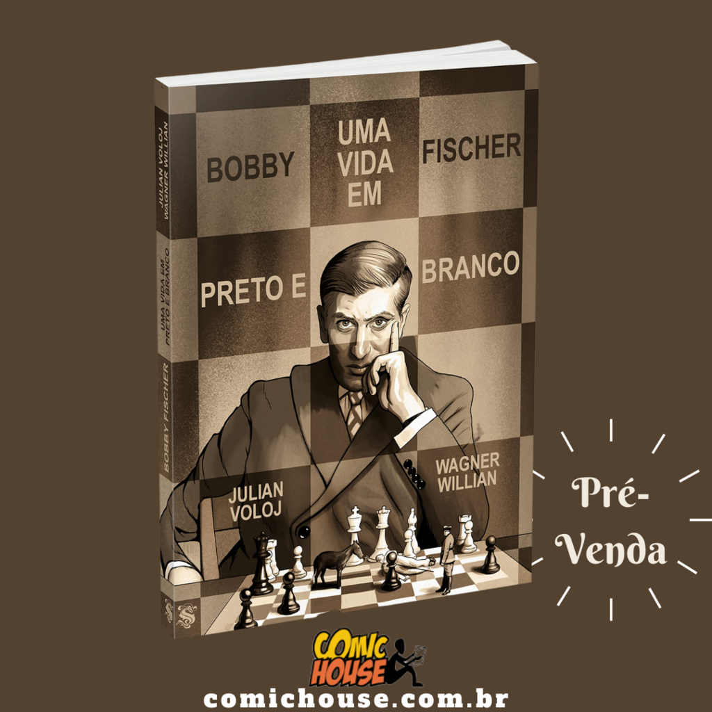 Bobby Fischer - Uma vida em preto e branco - Biografia em Quadrinhos