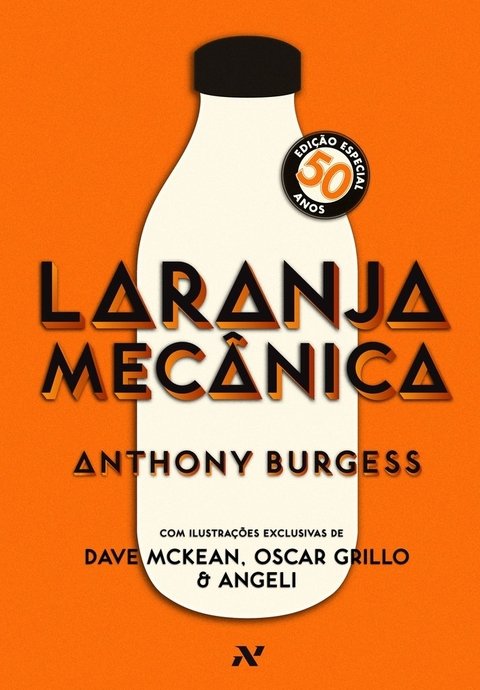 Laranja Mecânica - Edição Especial de 50 Anos, de Anthony Burgess