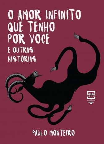 O amor infinito que tenho por você e outras histórias, de Paulo Monteiro