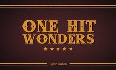 One Hits Wonder, de Igor Tadeu