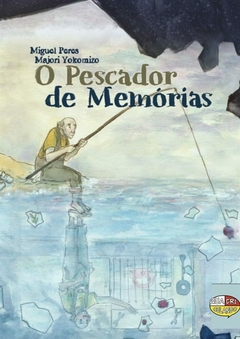 O Pescador de Memórias, por Miguel Peres e Majory Yokomizo