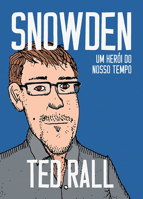 Snowden - Um herói do nosso tempo, de Ted Rall