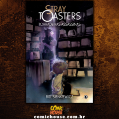 Stray Toasters ― Torradeiras Assassinas, de Bill Sienkiewicz