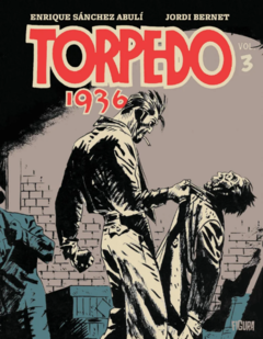 Torpedo 1936 vol 3, de Jordi Bernet e Sánchez Abulí