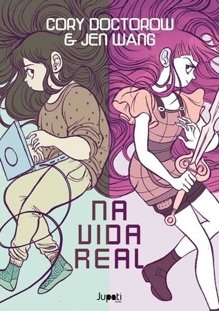 Na vida real, de Cory Doctorow e Jen Wnag