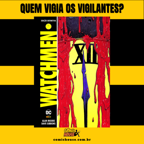 Compre a Edição Defintiva de Watchmen na Comic House 