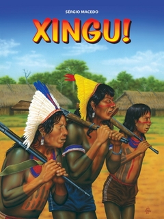 Xingu!, de Sérgio Macedo